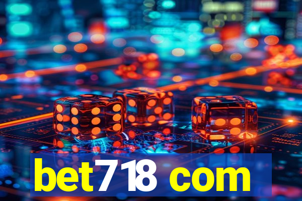 bet718 com